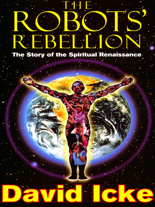 Title details for The Robots' Rebellion by David Icke - Available